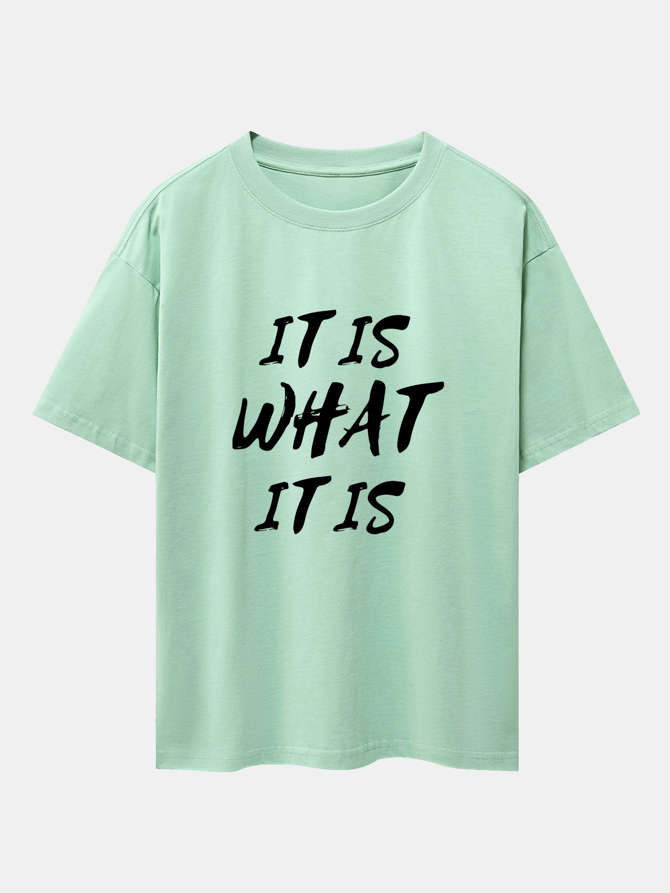 It Is What It Is Print Drop Shoulder Oversize T-Shirt