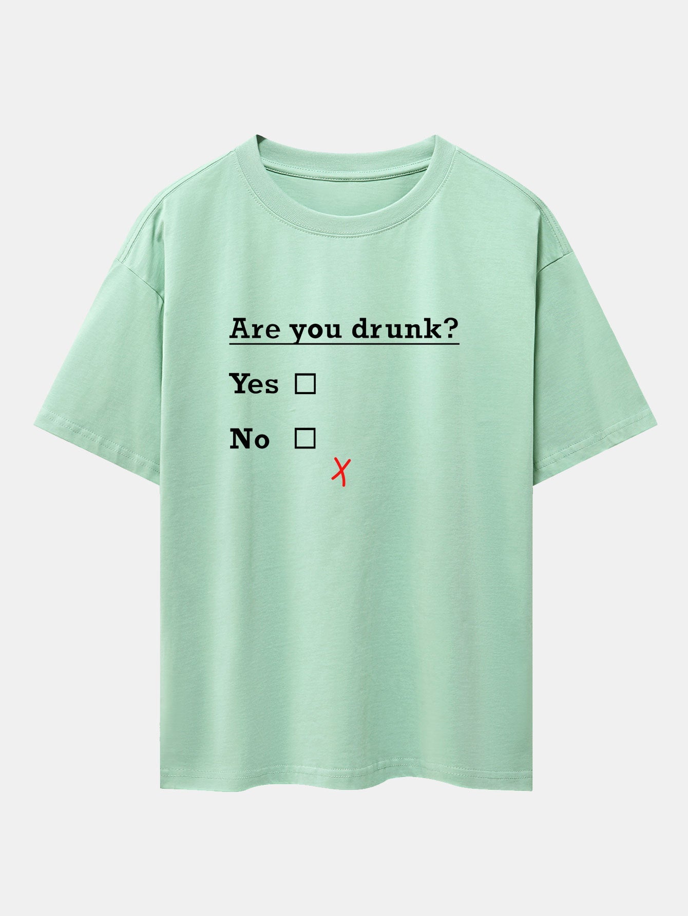 Are You Drunk Print Drop Shoulder Oversize T-Shirt
