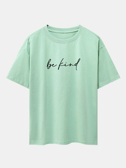 Be Kind Print Drop Shoulder Oversize T-Shirt