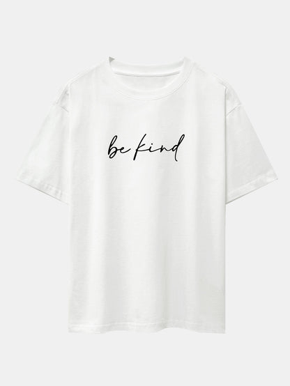 Be Kind Print Drop Shoulder Oversize T-Shirt