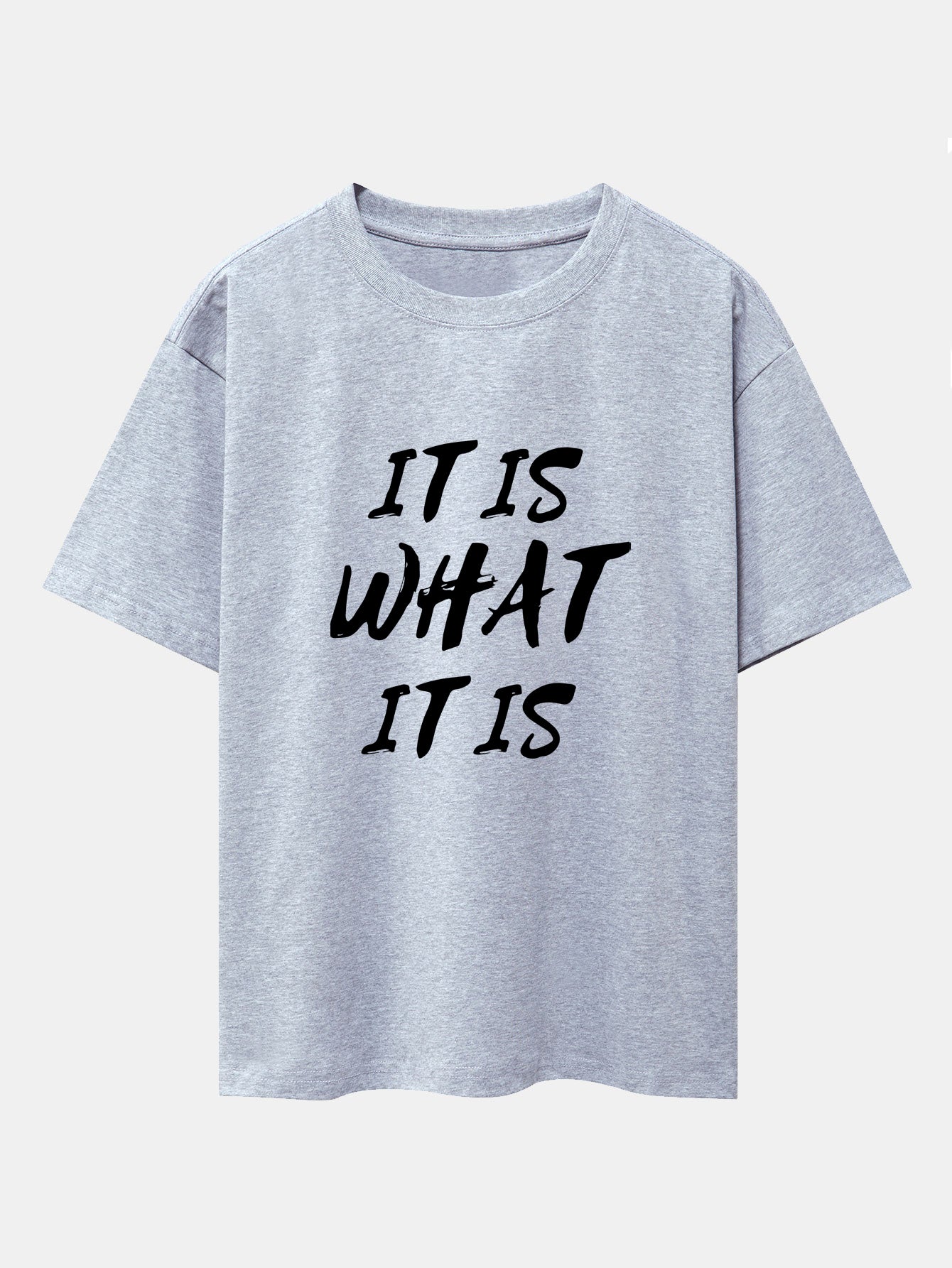 It Is What It Is Print Drop Shoulder Oversize T-Shirt