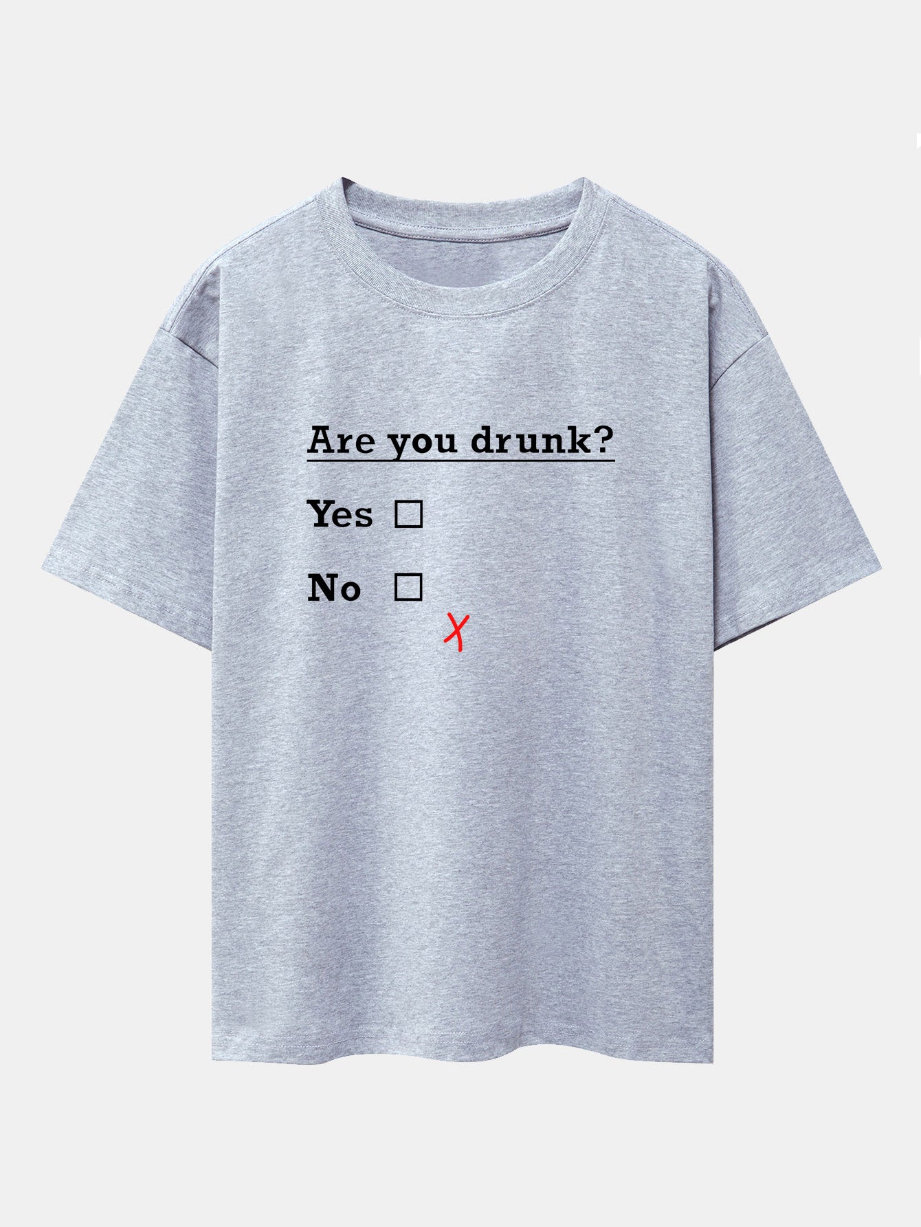 Are You Drunk Print Drop Shoulder Oversize T-Shirt