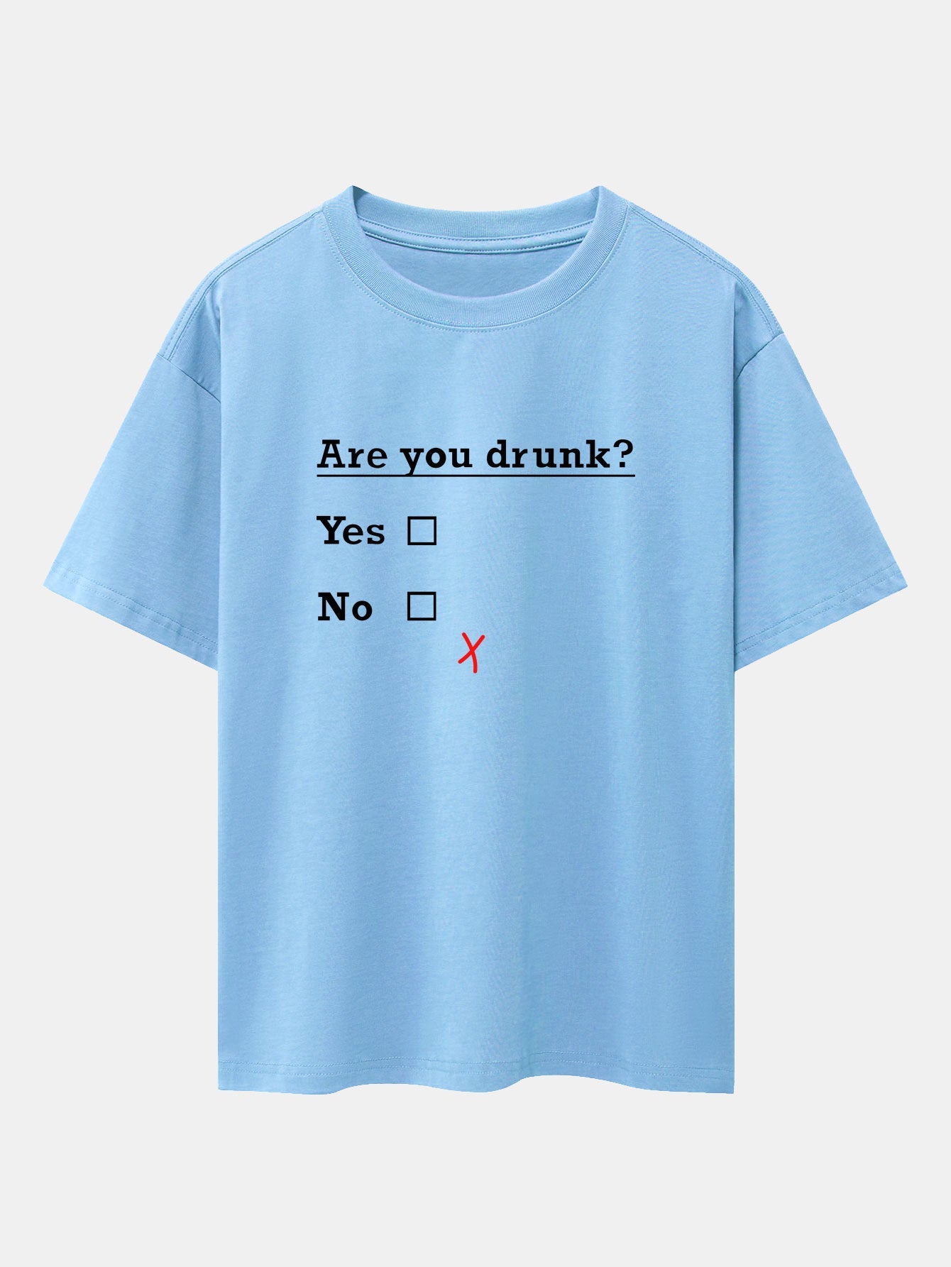 Are You Drunk Print Drop Shoulder Oversize T-Shirt