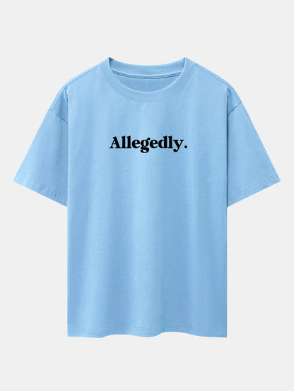 Allegedly Print Drop Shoulder Oversize T-Shirt
