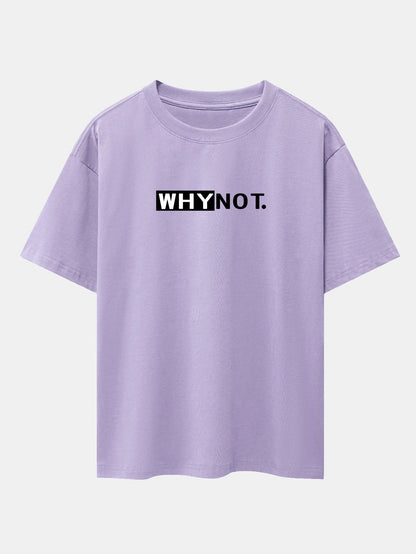 Why Not Print Drop Shoulder Oversize T-Shirt