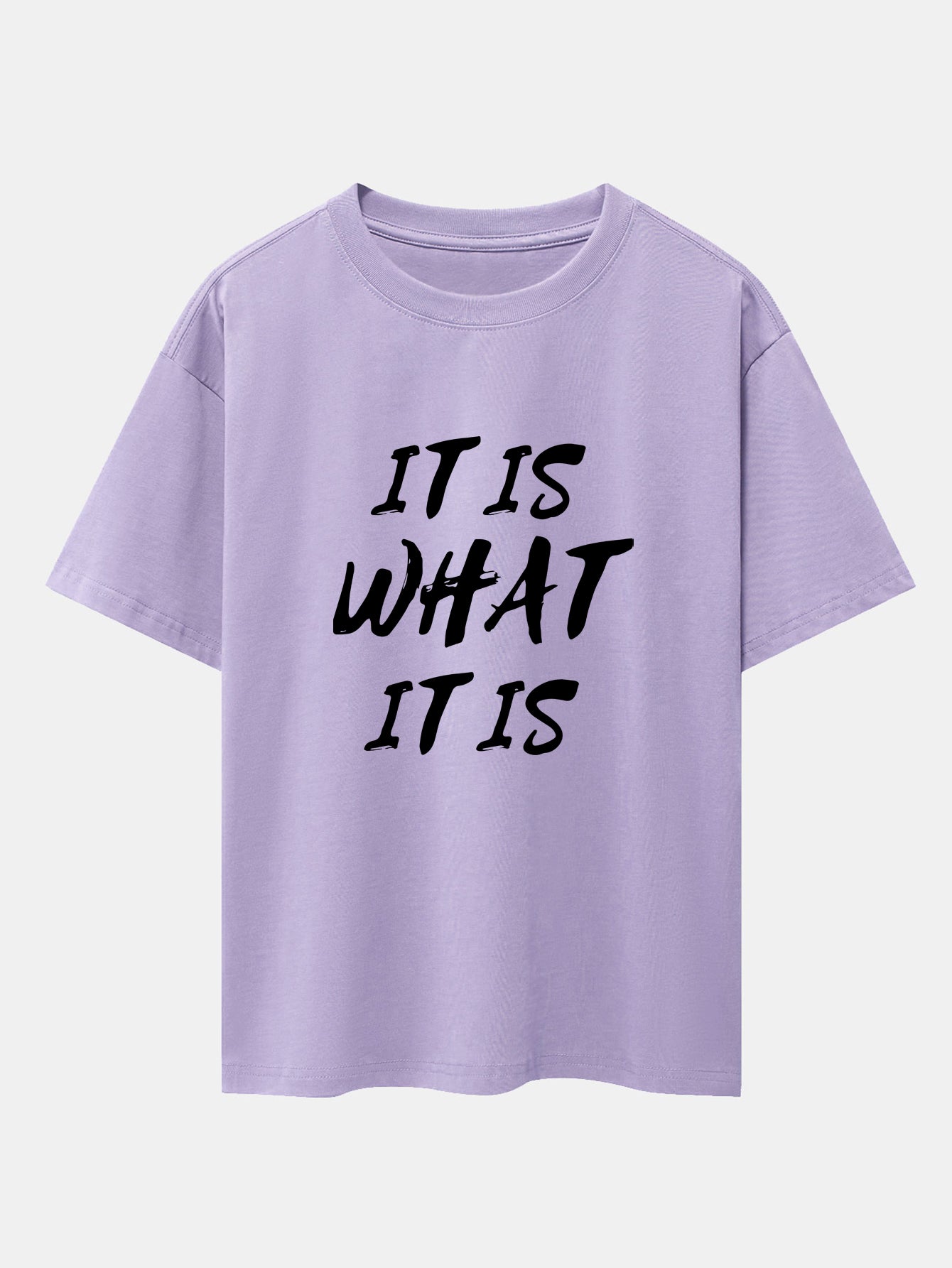 It Is What It Is Print Drop Shoulder Oversize T-Shirt