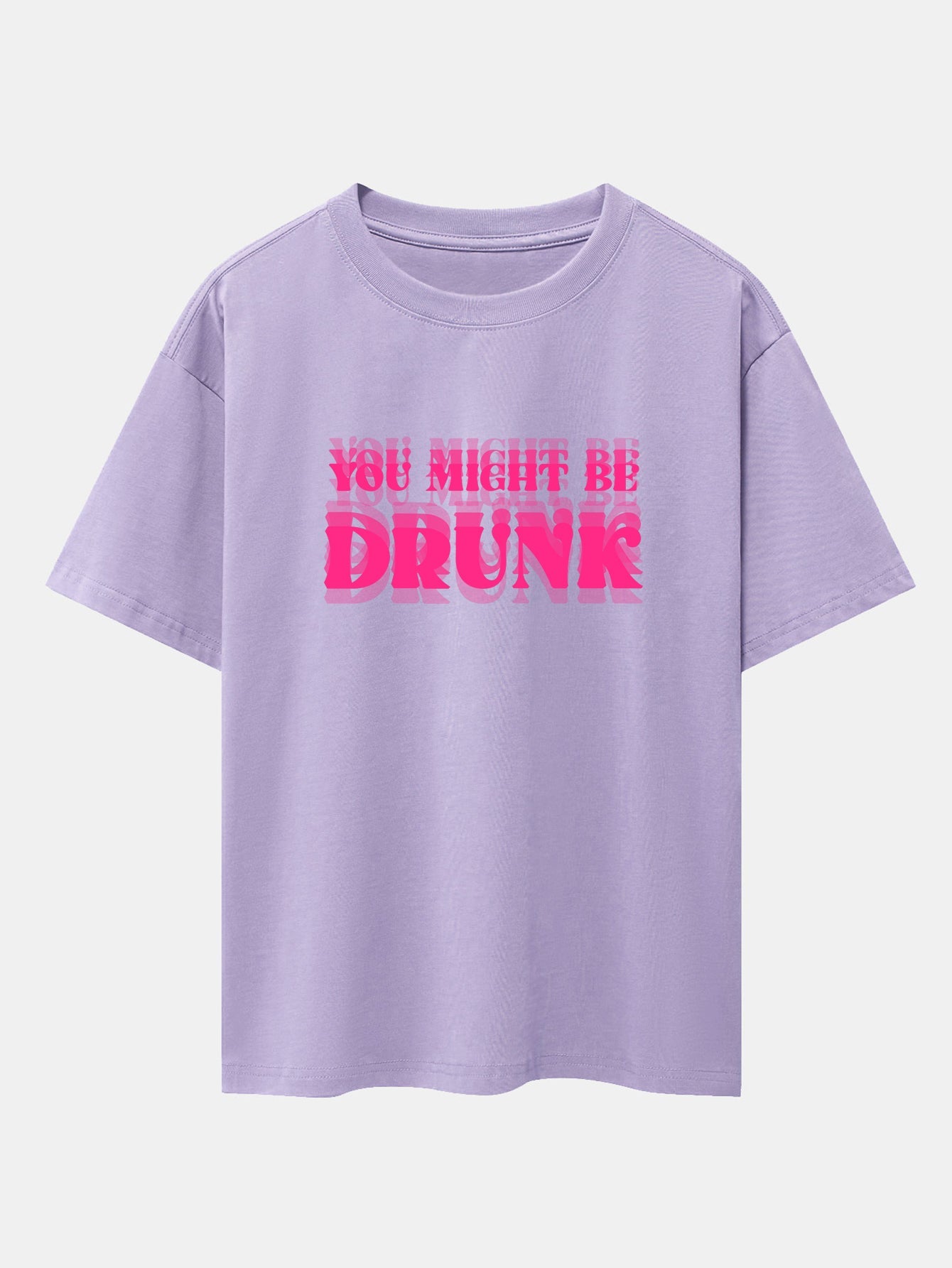 You Might Be Drunk Print Drop Shoulder Oversize T-Shirt