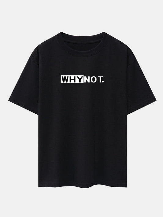 Why Not Print Drop Shoulder Oversize T-Shirt