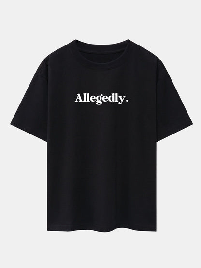 Allegedly Print Drop Shoulder Oversize T-Shirt