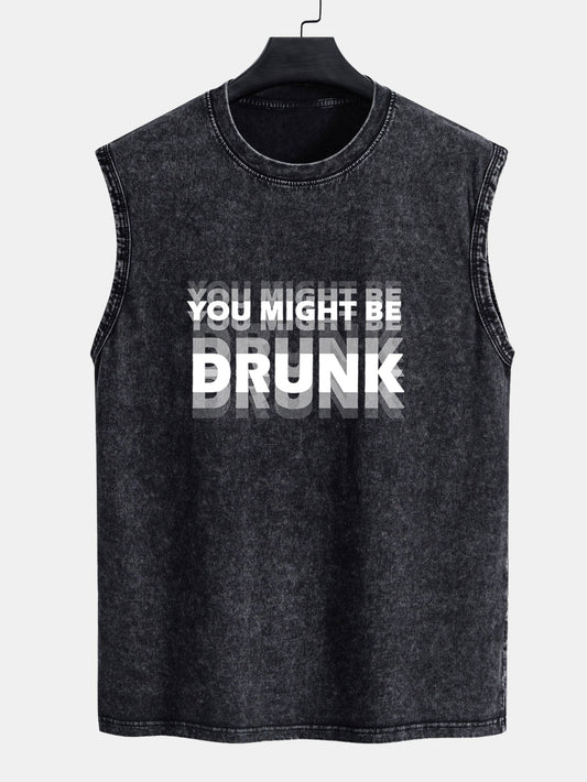 You Might Be Drunk Print Washed Distressed Tank Top
