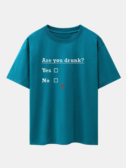 Are You Drunk Print Drop Shoulder Oversize T-Shirt