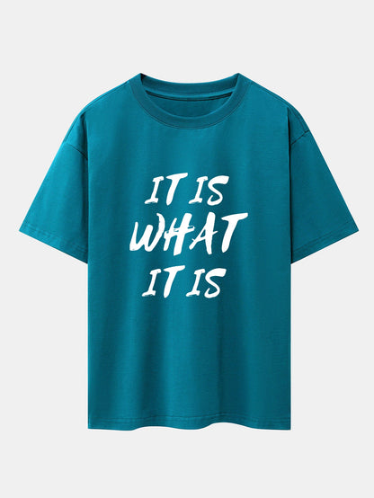 It Is What It Is Print Drop Shoulder Oversize T-Shirt