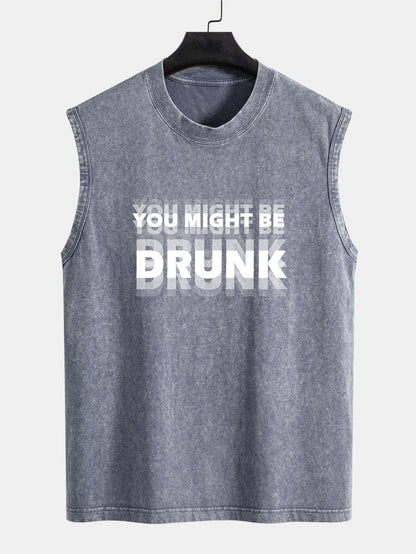 You Might Be Drunk Print Washed Distressed Tank Top