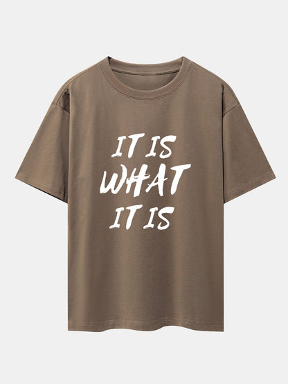It Is What It Is Print Drop Shoulder Oversize T-Shirt