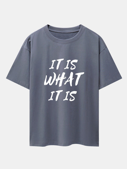 It Is What It Is Print Drop Shoulder Oversize T-Shirt