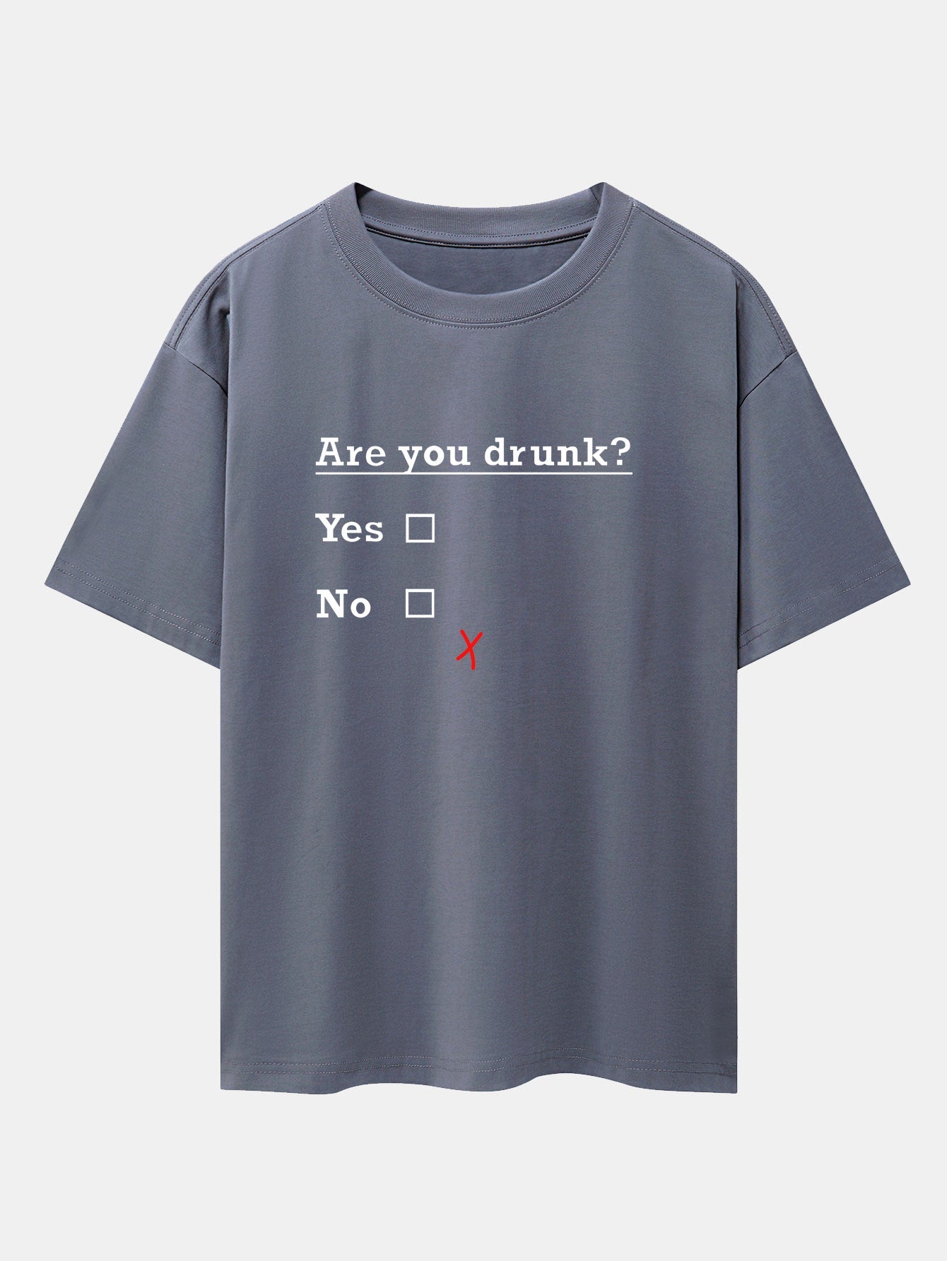 Are You Drunk Print Drop Shoulder Oversize T-Shirt