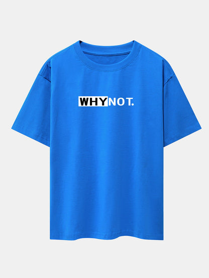 Why Not Print Drop Shoulder Oversize T-Shirt