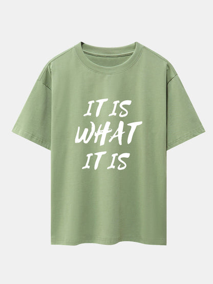 It Is What It Is Print Drop Shoulder Oversize T-Shirt