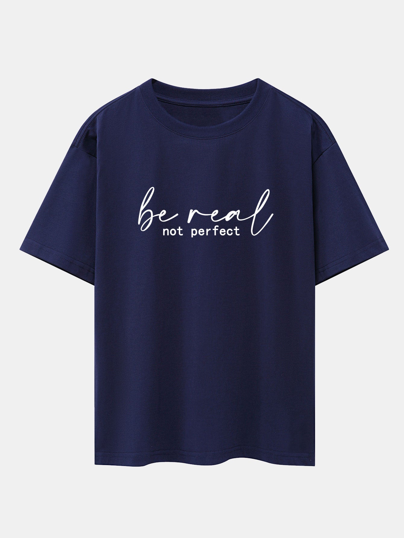 Be Real Not Perfect Print Drop Shoulder Oversize T-Shirt