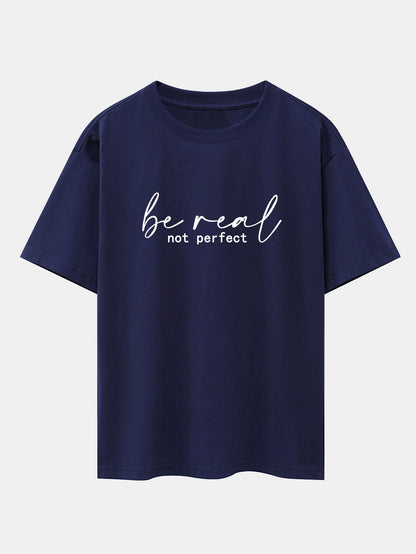 Be Real Not Perfect Print Drop Shoulder Oversize T-Shirt