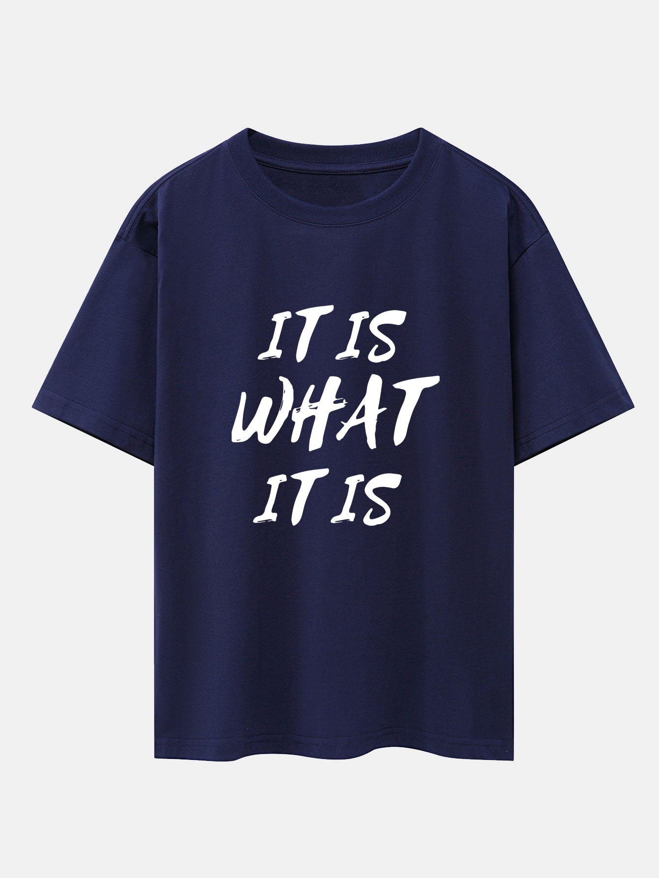 It Is What It Is Print Drop Shoulder Oversize T-Shirt