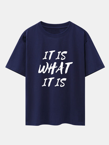It Is What It Is Print Drop Shoulder Oversize T-Shirt