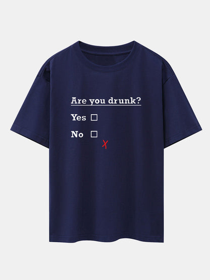 Are You Drunk Print Drop Shoulder Oversize T-Shirt