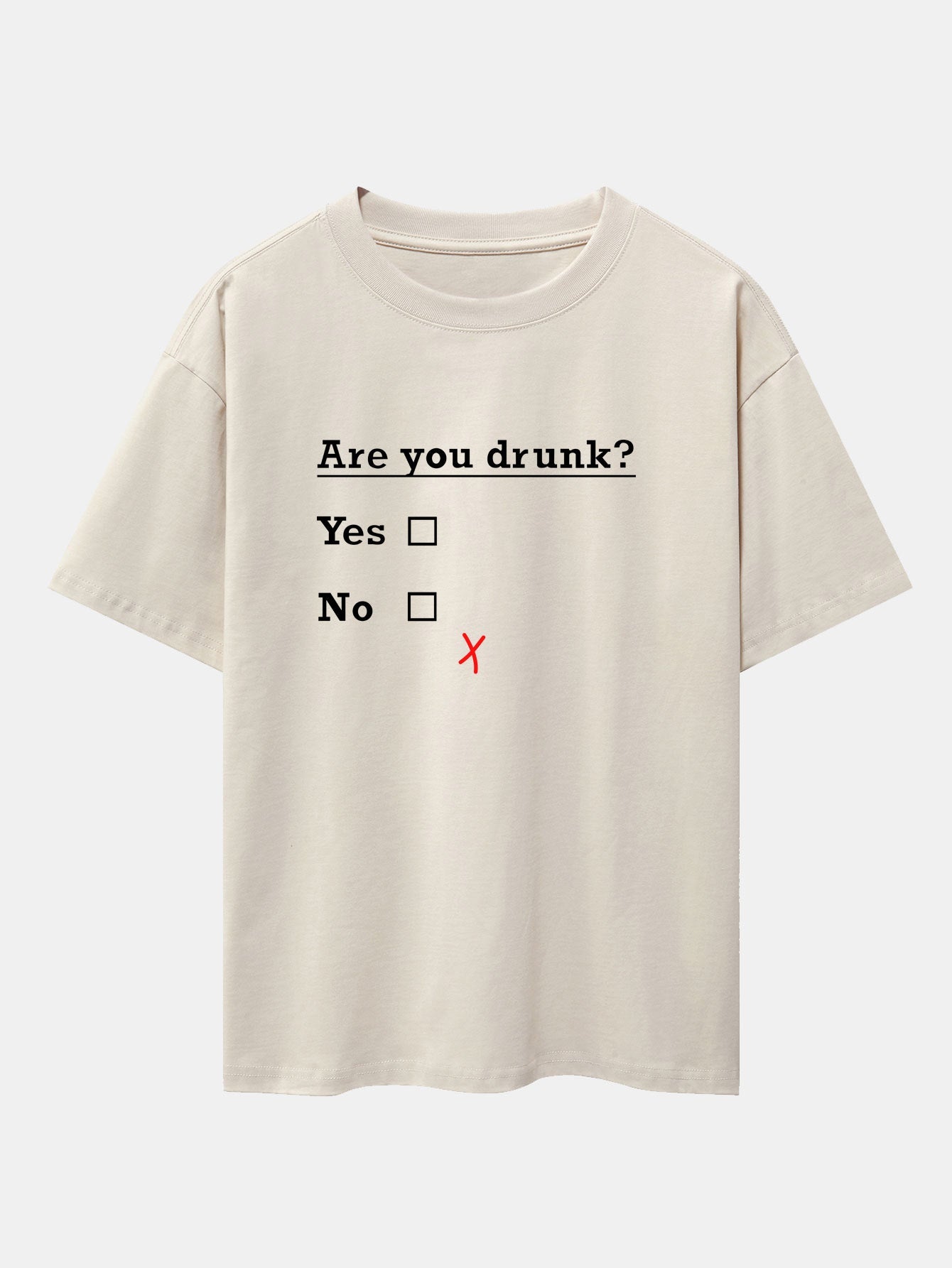 Are You Drunk Print Drop Shoulder Oversize T-Shirt