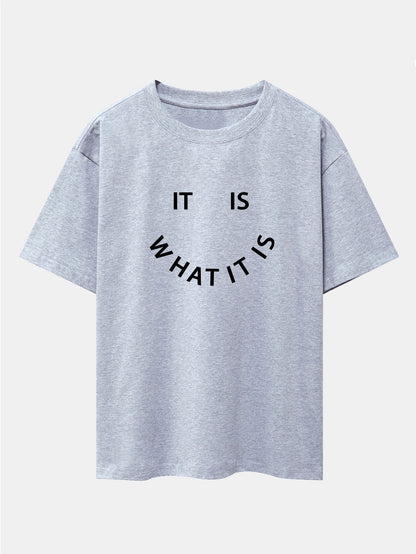 It Is What It Is Print Drop Shoulder Oversize T-Shirt