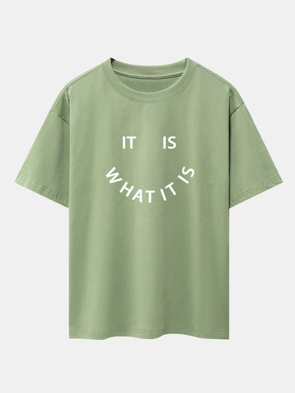 It Is What It Is Print Drop Shoulder Oversize T-Shirt