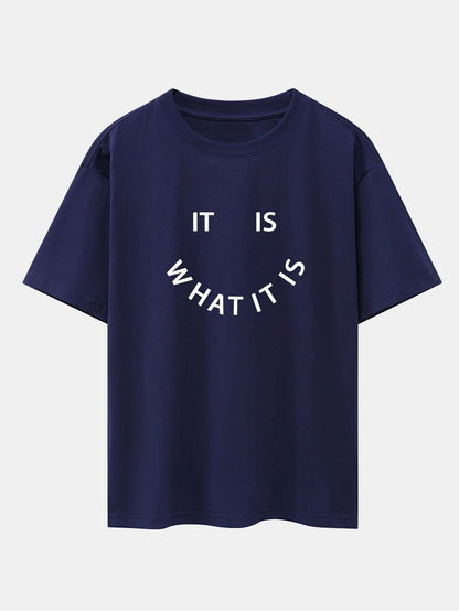 It Is What It Is Print Drop Shoulder Oversize T-Shirt