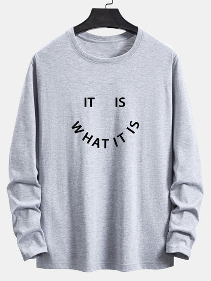 Long Sleeve It Is What It Is Print Cotton T-Shirt
